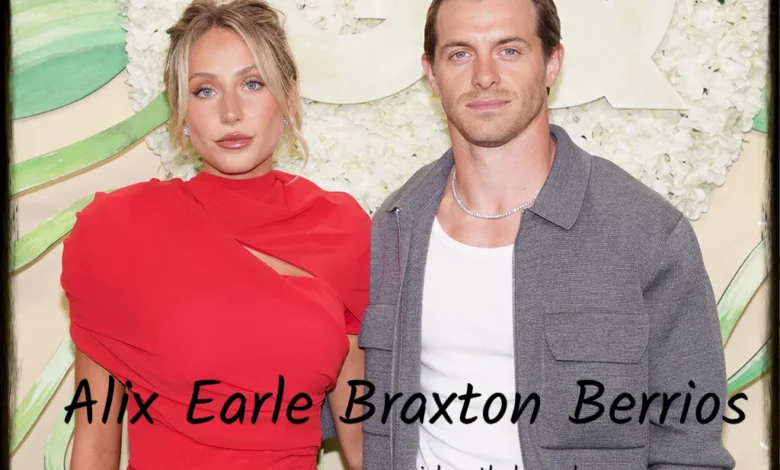 Alix Earle Braxton Berrios